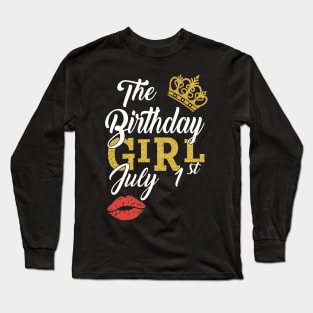 Queen The Birthday Girl July 1st Shirt Long Sleeve T-Shirt